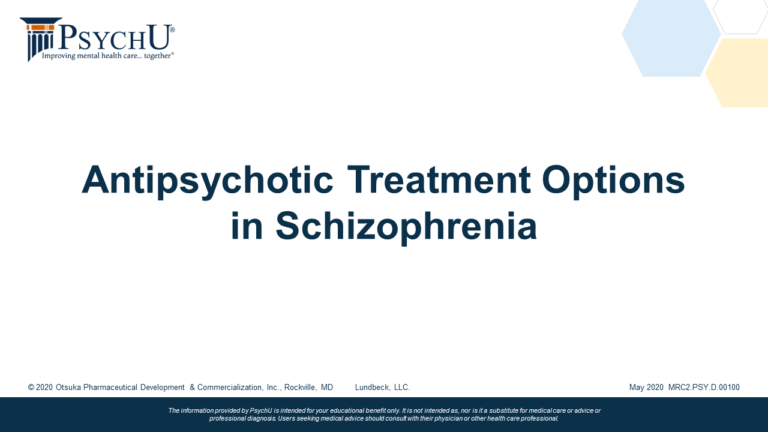 Antipsychotic Treatment Options In Schizophrenia PsychU